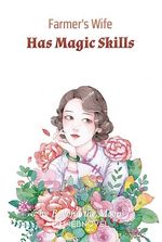 Farmer's Wife Has Magic Skills