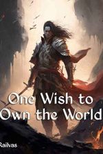 One Wish to Own the World